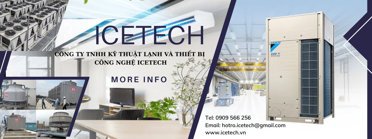 CÔNG TY TNHH KỸ THUẬT LẠNH VÀ THIẾT BỊ CÔNG NGHỆ ICETECH | Fact-Link Viet Nam