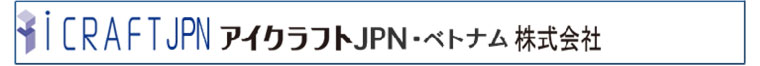 アイクラフトJPN・ベトナム株式会社 iCRAFT JPN VIETNAM Corp. | Fact-Link Viet Nam