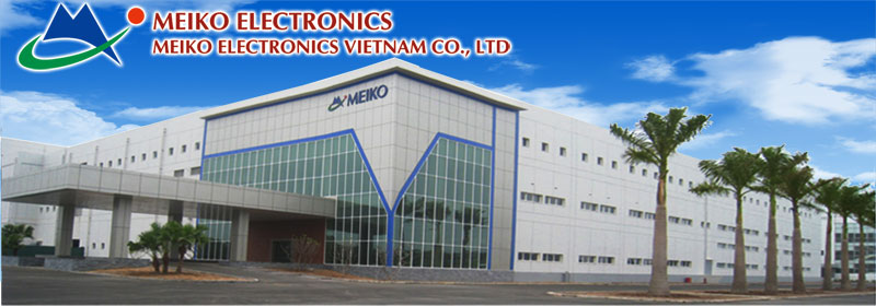 Công ty TNHH Điện tử Meiko Việt Nam MEIKO ELECTRONICS VIETNAM CO.,LTD | Fact-Link Viet Nam